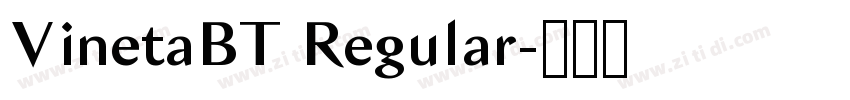 VinetaBT Regular字体转换 VinetaBT Regular字体转换